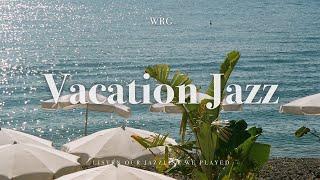 [Playlist] 시원하고 청량하게, 여름을 위해 만든 재즈 한 스푼 ️ | 중간광고없음 | Vacation Jazz | Relaxing Background Music