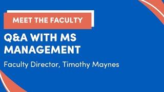 MS Management Q&A with Faculty Director Timothy Maynes