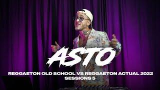 REGGAETON OLD SCHOOL VS REGGAETON ACTUAL 2022 SESSIONS - DJ ASTO