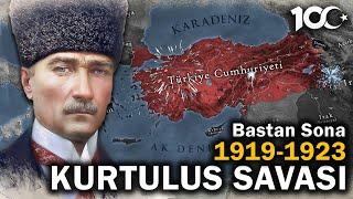 Baştan Sona Kurtuluş Savaşı 1919-1923 || Cumhuriyetin 100.Yılına Özel