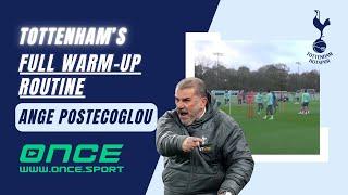 Tottenham's Full Warm Up Routine | Ange Postecoglou