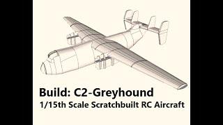 Build: C-2 Greyhound - Scratchbuilt - Part 1