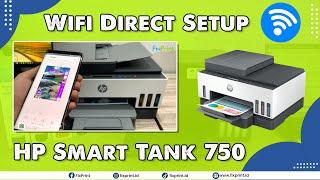 Cara Menghubungkan Wifi Direct Print & Scan Dari Smartphone | Printer HP Smart Tank 750