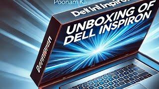 Unboxing of a Gift ।।It's Dell Inspiron 15 laptop ।।#reach #dell #laptop #viralvideo