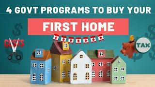 4 Govt Programs For First Time Home Buyers In Canada