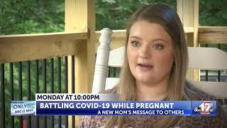 TSR PROMO: Only On ABC 17 News "Battling COVID-19 while Pregnant"