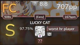 8.8⭐ worst hr player | Chocofan - LUCKY CAT [Easy] 97.75% FC 707pp - osu!