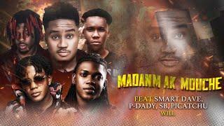 WILL - MADANM AK MOUCHE FEAT @SmartDave_music, @pdadyofficial ,PICATCHU,@sb4real329 (OFFICIAL AUDIO)