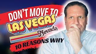 10 Reasons Not To Move To Las Vegas, Nevada