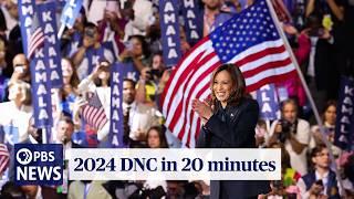 WATCH: The 2024 Democratic National Convention in 20 minutes