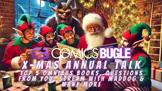 X-Mas Annual 2024 Comics Bugle Talk