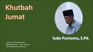 KHUTBAH JUMAT MASJID AL FATH (11/11) - SUKO PURNOMO, S.Pd.