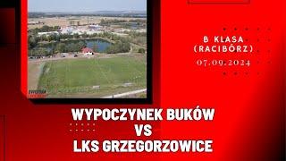 B KLASA: WYPOCZYNEK BUKÓW - LKS GRZEGORZOWICE (SKRÓT MECZU)