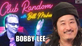 Bobby Lee | Club Random with Bill Maher