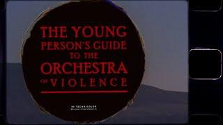 The Young Person's Guide to the Orchestra... of Violence