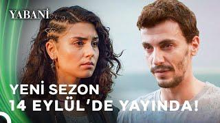 Yabani Yeni Sezon 4. Fragmanı | 14 Eylül Cumartesi NOW'da!