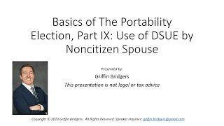 Basics of the Portability Election, Part IX: Use of DSUE by Noncitizen Spouse