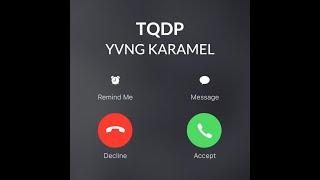 YVNG KARAMEL - TQDP (Prod. staeB naibaF)