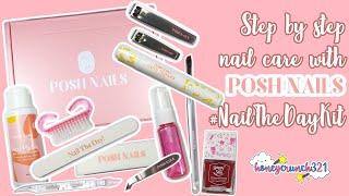 Step by Step Nail Care with POSH NAILS #NAILTHEDAYKIT | honeycrunch321