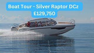 Boat Tour - Silver Raptor DCz - £129,750