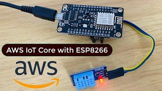 Amazon AWS IoT Core using ESP8266 || Creating Thing, Policies & Certificates