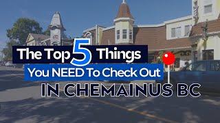 The Top 5 Things You NEED To Check Out In Chemainus BC