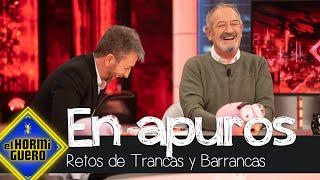 Trancas y Barrancas ponen en un apuro a Karlos Arguiñano - El Hormiguero