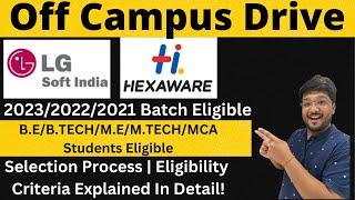 LG Soft, Hexaware Off Campus Drive 2023/2022/2021 Batch Eligible | Salary : 4 - 7.5 LPA 