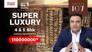 County 107| 4&5 BHK Luxury Flat Tour || Most luxury| IN SECTOR 107 #aba 4482 sqft #realestate #noida