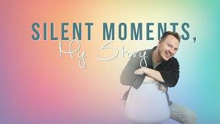 Silent Moments, My Story | Coming Out | David B. Cluff