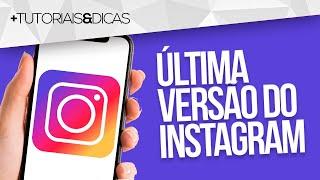 🟣 Como ATUALIZAR INSTAGRAM para ÚLTIMA VERSÃO (Nova Versão) - 2025