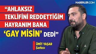 "Popülerliği Seçip Sevgilimi Terk Ettim, 6 Yıl Sonra Eşim Oldu" - Ümit Yaşar