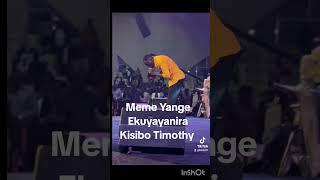 Meme yange ekuyayanira by Kisibo Timothy #gospelmusic