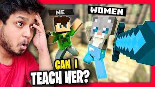 Can i teach Minecraft to a Women?