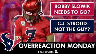 BLOW IT UP? Texans Overreaction Monday On Bobby Slowik & C.J. Stroud