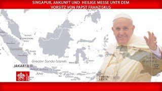 12. September 2024, Singapur, Ankunft und  Heilige Messe | Papst Franziskus