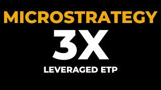 MicroStrategy 3X Leveraged ETP (MST3) Time To Buy?