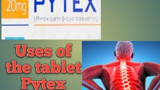 Uses of the Table Pytex 20mg for the all types of body pain  and Dental pain