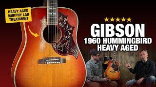 Is Heavy Aged Better Than Vintage?? Gibson Hummingbird 1960 Heavy Aged