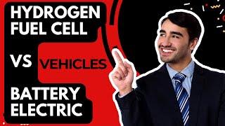 Hydrogen Fuel Cell Vehicles vs Battery Electric Vehicles