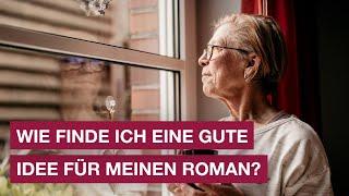 Wie finde ich eine gute Idee für meinen Roman? - Die 10 häufigsten Fragen zum eigenen Buch