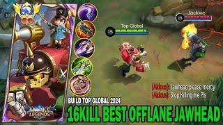 16KILL OFFLANE JAWHEAD!! JAWHEAD BEST BUILD & EMBLEM - BUILD TOP GLOBAL JAWHEAD 2024 ~ MLBB