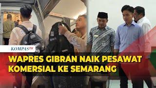 Momen Wapres Gibran Naik Pesawat Komersial saat Kunker ke Semarang