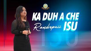 Ka duh a che Isu - Ramdinpuii | Chanmari West Branch KTP