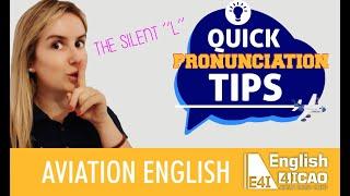 ICAO - Aviation English - Pronunciation Tips - Silent L