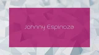 Johnny Espinoza - appearance