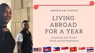 Couple Living One YEAR Abroad Experience - Southeast Asia Travel