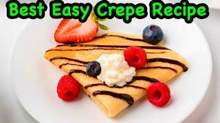 How to make the best crepes at home | Quick and Easy Crepe Recipe