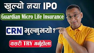 Apply IPO | Guardian Micro Life Insurance | CRN Kasari Thaha Paune IPO Apply Garda?