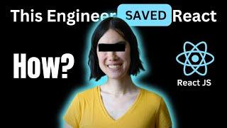 How She Saved React: The Untold Story of the Engineer Who Transformed Web Development